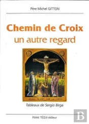 Chemin De Croix ; Un Autre Regard