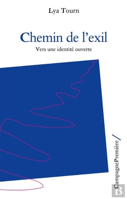 Bertrand.pt - Chemin De L'Exil ; Vers Une Identité Ouverte