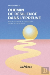 Chemin De Résilience Dans L'Épreuve : Haïkus Et Lettres D'Un Méditant Face À La Souffrance