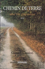Chemin De Terre ; Une Vie Paysanne