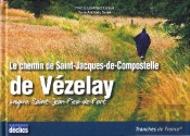 Chemin De Vézelay Vers Saint Jacques De Compostelle