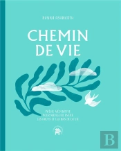 Chemin De Vie : Poésie Méditative Pour Naviguer Entre Les Hauts Et Les Bas De La Vie