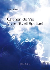Chemin De Vie ; Vivre L'Éveil Spirituel