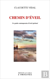 Chemin D'Éveil ; Un Guide Contemporain D'Éveil Spirituel