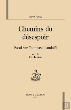 Bertrand.pt - Chemin Du Désespoir ; Essai Sur Tommaso Landolfi ; Trois Lectures
