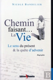 Chemin Faisant...La Vie