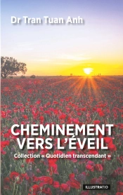 Cheminement Vers L'Eveil - Petit Guide Pour Naviguer Dans Les Meandres De L'Esprit Humain
