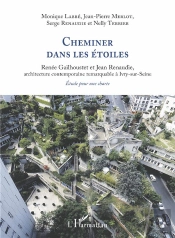 Cheminer Dans Les Étoiles : Renée Gailhoustet Et Jean Renaudie, Architecture Contemporaine Remarquable À Ivry-Sur-Seine, Étude Pour Une Charte