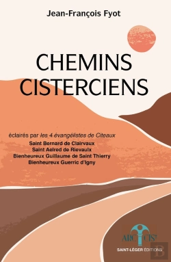 Bertrand.pt - Chemins Cisterciens : Eclairés Par Les Quatre Évangélistes De Cîteaux