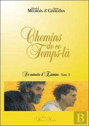 Chemins De Ce Temps-Là ; De Mémoire D'Essénien Tome 2