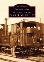 Chemins De Fer De La Banlieue Est ; Paris-Gare De L'Est