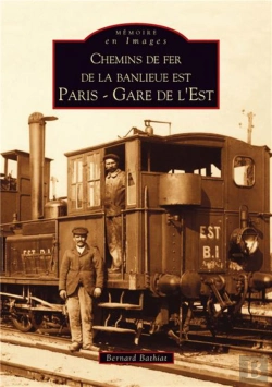 Bertrand.pt - Chemins De Fer De La Banlieue Est ; Paris-Gare De L'Est