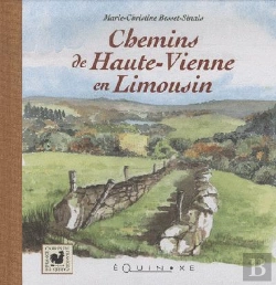 Bertrand.pt - Chemins De Haute Vienne En Limousin
