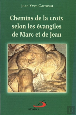 Bertrand.pt - Chemins De La Croix Selon Les Evangiles De Marc Et De Jean