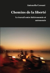 Chemins De La Liberté ; Le Travail Entre Hétéronomie Et Autonomie