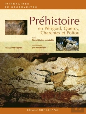 Chemins De La Préhistoire En Périgord, Quercy, Charentes