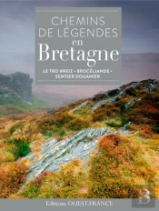 Chemins De Légendes En Bretagne ; Le Trp Breizh, Brocéliande, Sentier Douanier