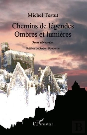 Chemins De Légendes, Ombres Et Lumières