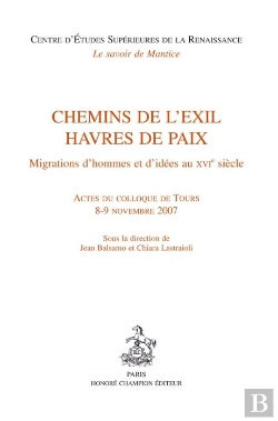 Bertrand.pt - Chemins De L'Exil, Havres De Paix ; Migrations D'Hommes Et D'Idées Au Xvi Siècle