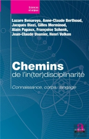 Chemins De L'In(Ter)Disciplinarite - Connaissance, Corps, Langage