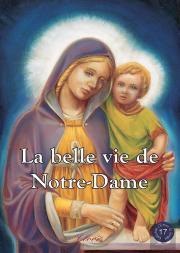 Chemins De Lumière : La Belle Vie De Notre-Dame