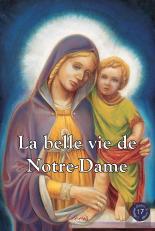 Chemins De Lumière : La Belle Vie De Notre-Dame