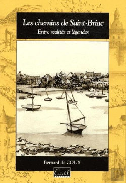 Bertrand.pt - Chemins De Saint-Briac ; Entre Réalités Et Légendes