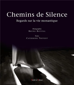 Bertrand.pt - Chemins De Silence ; Regards Sur La Vie Monastique