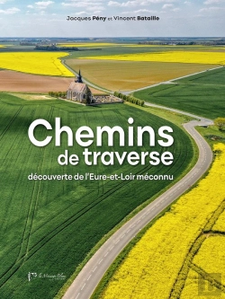 Bertrand.pt - Chemins De Traverse : Découverte De L'Eure-Et-Loir Méconnu