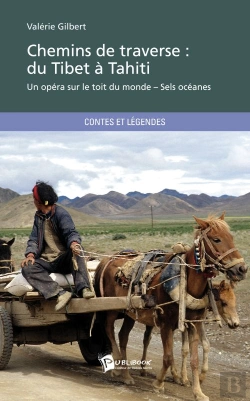 Bertrand.pt - Chemins De Traverse : Du Tibet À Tahiti