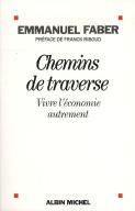 Chemins De Traverse ; Vivre L'Économie Autrement