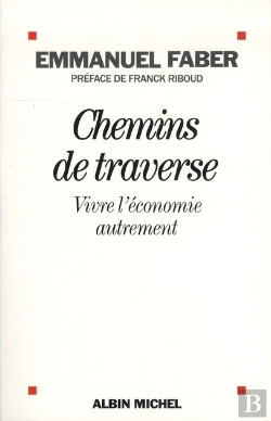Bertrand.pt - Chemins De Traverse ; Vivre L'Économie Autrement