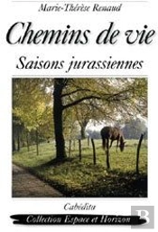 Chemins De Vie, Saisons Jurassiennes