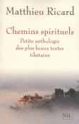 Chemins Spirituels ; Petite Anthologie Des Plus Beaux Textes Tibétains