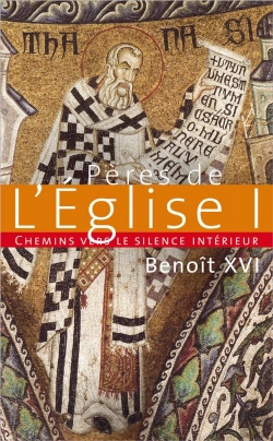 Bertrand.pt - Chemins Vers Le Silence Intérieur Avec Les Pères De L'Eglise Tome 1 ; De Saint Clément À Saint Hilaire De Poitiers