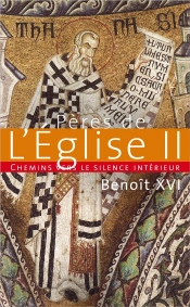 Chemins Vers Le Silence Intérieur Avec Les Pères De L'Eglise Tome 2