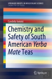 Chemistry And Safety Of South American Yerba Mate Teas