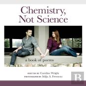 Chemistry, Not Science