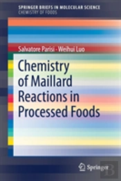 Chemistry Of Maillard Reactions In Processed Foods