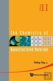 Chemistry Of Nanostructured Materials, The - Volume Ii