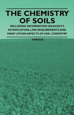 Bertrand.pt - Chemistry Of Soils - Including Information On Acidity, Nitrification, Lime Requirements And Many Other Aspects Of Soil Chemistry