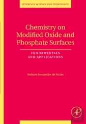 Chemistry On Modified Oxide And Phosphate Surfaces: Fundamentals And Applications