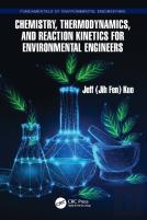 Chemistry, Thermodynamics, And Reaction Kinetics For Environmental Engineers
