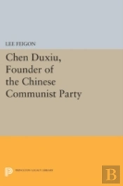 Chen Duxiu, Founder Of The Chinese Communist Party