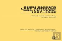Chen Duxiu'S Last Articles And Letters, 1937-1942