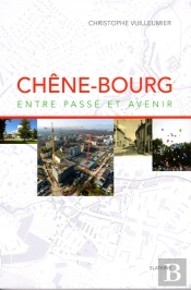 Chêne-Bourg Entre Passé Et Avenir