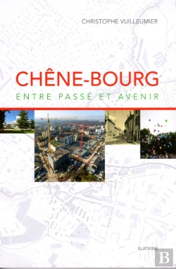 Bertrand.pt - Chêne-Bourg Entre Passé Et Avenir
