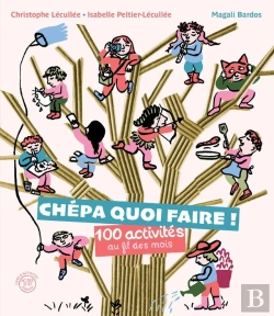 Bertrand.pt - Chépa Quoi Faire ! 100 Activités Au Fil Des Mois