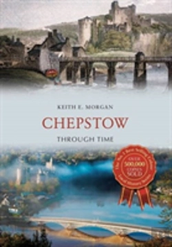 Bertrand.pt - Chepstow Through Time