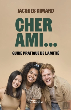 Bertrand.pt - Cher Ami... : Guide Pratique De L'Amitié